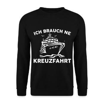 Ich brauch ne Kreuzfahrt - Unisex Pullover - Schwarz - Vorne - Alina (178cm) & Michal (187cm)
