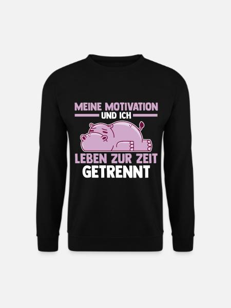 Meine Motivation und ich leben zur Zeit getrennt - Unisex Pullover - Schwarz