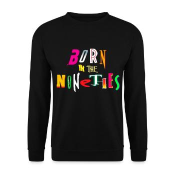 Born in the nineties - Unisex Sweatshirt - black - Front - Alina (178cm) & Michal (187cm)