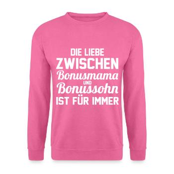 Stiefmutter Stiefmama Stiefsohn Bonusmama - Unisex Pullover - Pink - Vorne