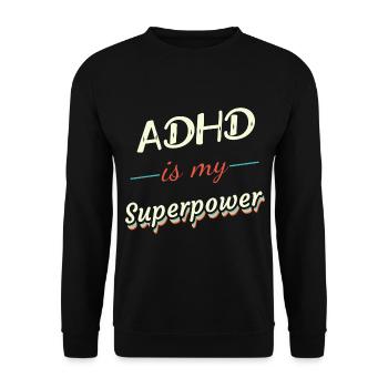 ADHD is my Superpower - Unisex Sweatshirt - black - Front - Alina (178cm) & Michal (187cm)