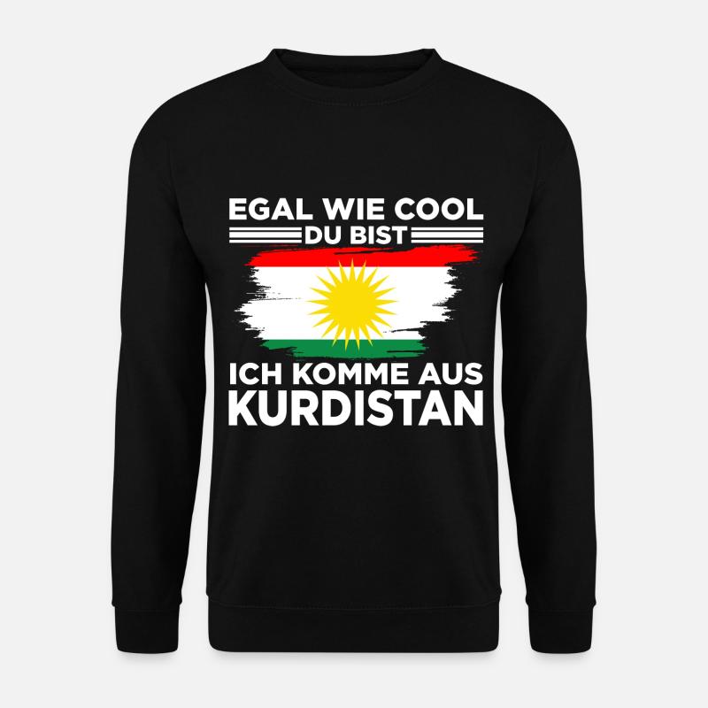 Egal wie cool du bist ich komme aus Kurdistan - Unisex Pullover - Schwarz