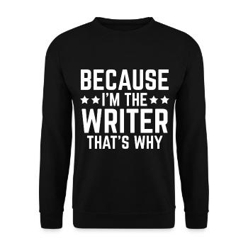 Because I'm the screenwriter, that's why I'm an author - Unisex Sweatshirt - black - Front - Alina (178cm) & Michal (187cm)