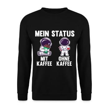 Astronaut Mein Status Mit Kaffee Ohne Kaffee - Unisex Pullover - Schwarz - Vorne - Alina (178cm) & Michal (187cm)