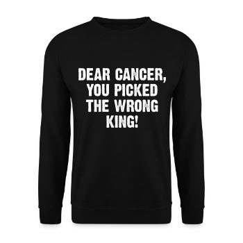 Dear Cancer You Picked The Wrong King! - Unisex Sweatshirt - black - Front - Alina (178cm) & Michal (187cm)