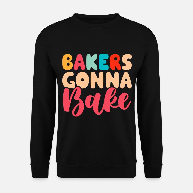 Baking Baker Bakery - Unisex Sweatshirt - black