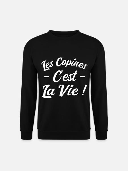 Les Copines c'est La Vie - Sweat-shirt Unisexe - noir