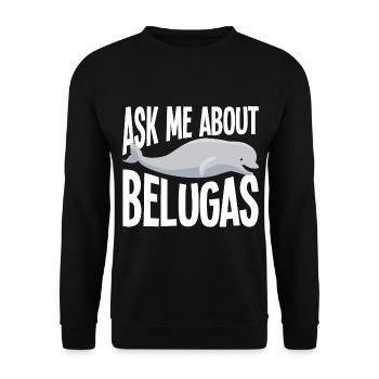 Beluga Whale Beluga Whale Whale Watching Dolphin Dolphin - Unisex Sweatshirt - black - Front - Alina (178cm) & Michal (187cm)