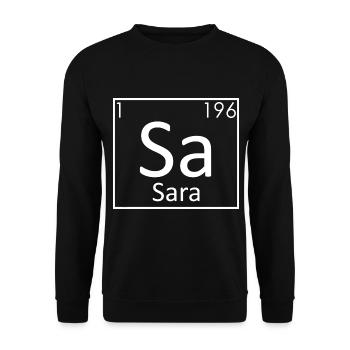 Sara Name Chemistry Elements Women Names - Unisex Sweatshirt - black - Front - Alina (178cm) & Michal (187cm)