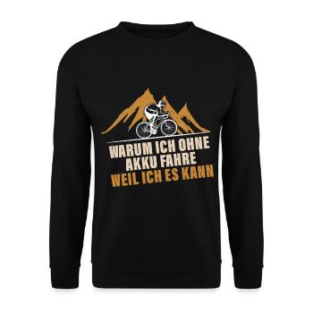 Warum ich ohne Akku fahre weil ich es kann Fahrrad - Unisex Pullover - Schwarz - Vorne - Alina (178cm) & Michal (187cm)
