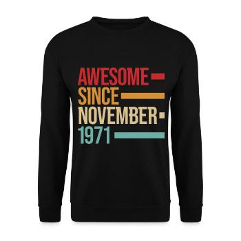 Geburstag Awesome Since November 1971 - Unisex Sweatshirt - black - Front - Alina (178cm) & Michal (187cm)