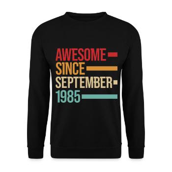 Birthday Awesome Since September 1985 - Unisex Sweatshirt - black - Front - Alina (178cm) & Michal (187cm)