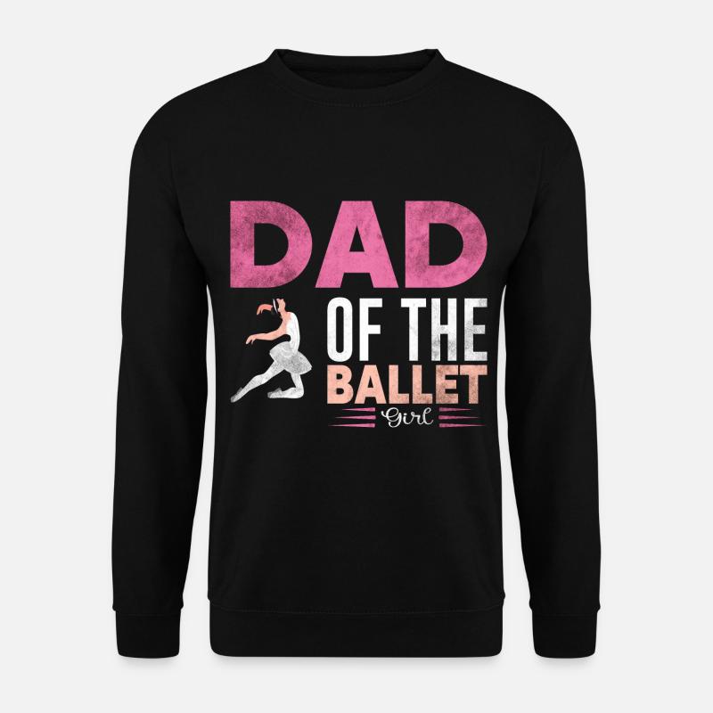 Ballet Danseur Père Ballet - Sweat-shirt Unisexe - noir