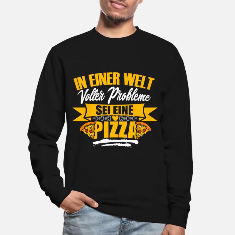 In einer Welt voller Probleme sei eine Pizza, Spaß Unisex Pullover