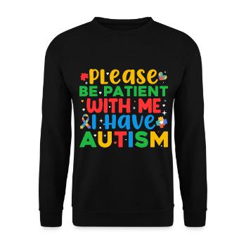 Please Be Patient I Have Autism - Unisex Pullover - Schwarz - Vorne - Alina (178cm) & Michal (187cm)