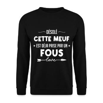 Désolé Cette Meuf Est Déjà Prise Par Un Fous - Sweat-shirt Unisexe - noir - Devant - Alina (178cm) & Michal (187cm)