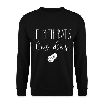 Je m'en bats les dès - Humour rôliste JDR - Sweat-shirt Unisexe - noir - Devant - Alina (178cm) & Michal (187cm)