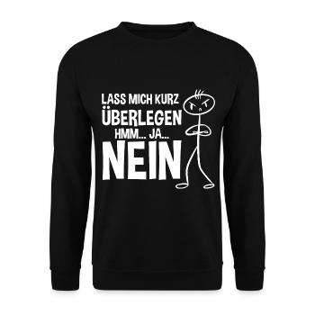 Lass mich kurz überlegen NEIN - Unisex Pullover - Schwarz - Vorne - Alina (178cm) & Michal (187cm)