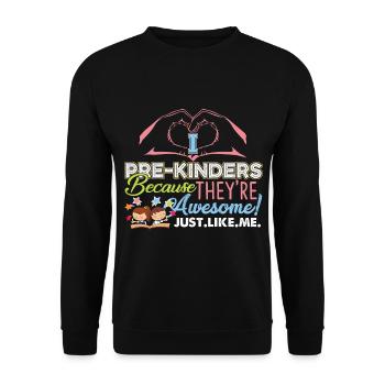 Pre K Teacher Pre Kinders Awesome Like Me - Unisex Sweatshirt - black - Front - Alina (178cm) & Michal (187cm)