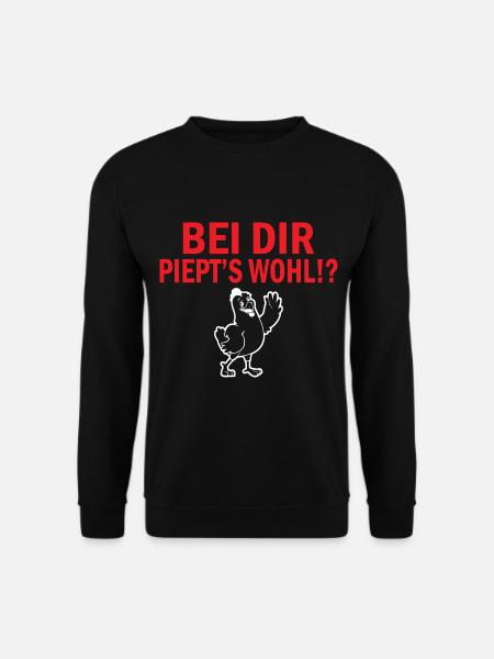 Bei dir Piept´s wohl - Unisex Pullover - Schwarz