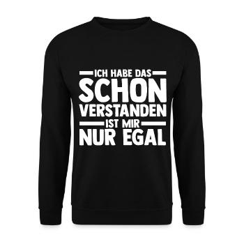Ich Hab Das Schon Verstanden Ist Mir Nur Egal - Unisex Pullover - Schwarz - Vorne - Alina (178cm) & Michal (187cm)