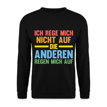 Ich Rege Mich Nicht Auf Die Anderen Regen Mich Auf - Unisex Pullover - Schwarz - Vorne - Alina (178cm) & Michal (187cm)