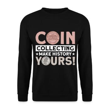 Coin Collector Numismatics Coin Collecting Coin Collection - Unisex Sweatshirt - black - Front - Alina (178cm) & Michal (187cm)