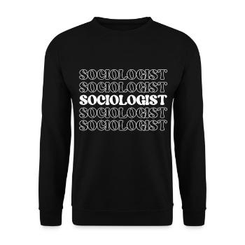 Sociologist Social Scientist Behavior Expert - Unisex Sweatshirt - black - Front - Alina (178cm) & Michal (187cm)