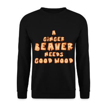 A ginger Beaver needs good Wood Frauen Spruch - Unisex Pullover - Schwarz - Vorne - Alina (178cm) & Michal (187cm)