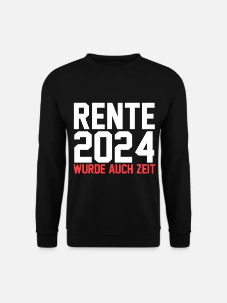 Rentner 2024 Pension Ruhestand Rente - Unisex Pullover - Schwarz