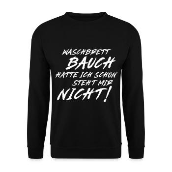 Waschbrett Bauch hatte ich schon steht mir nicht! - Unisex Pullover - Schwarz - Vorne - Alina (178cm) & Michal (187cm)