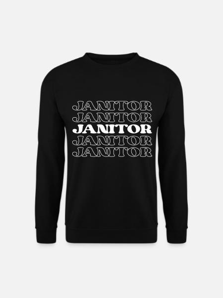 Janitor Custodian Cleaner Maintenance Worker - Unisex Sweatshirt - black