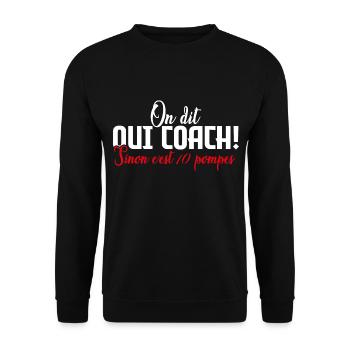 On Dit Oui Coach Humour Coaching Sportif Cadeau - Sweat-shirt Unisexe - noir - Devant - Alina (178cm) & Michal (187cm)