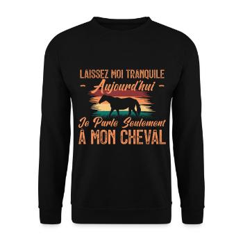 Je parle seulement à mon cheval. cadeau cavalier. - Sweat-shirt Unisexe - noir - Devant - Alina (178cm) & Michal (187cm)