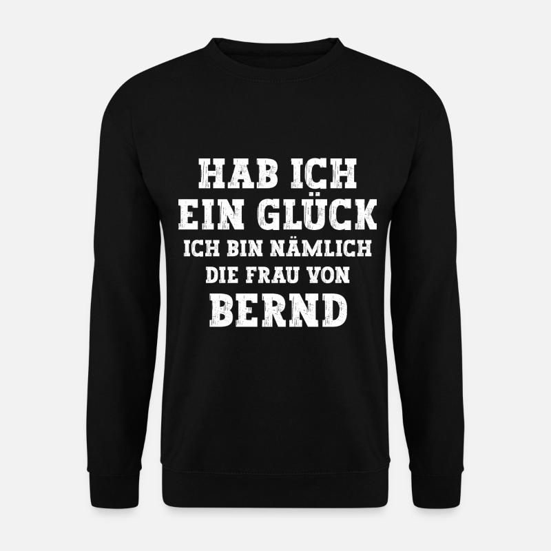 Ich bin die Frau von Bernd Hochzeit - Unisex Pullover - Schwarz