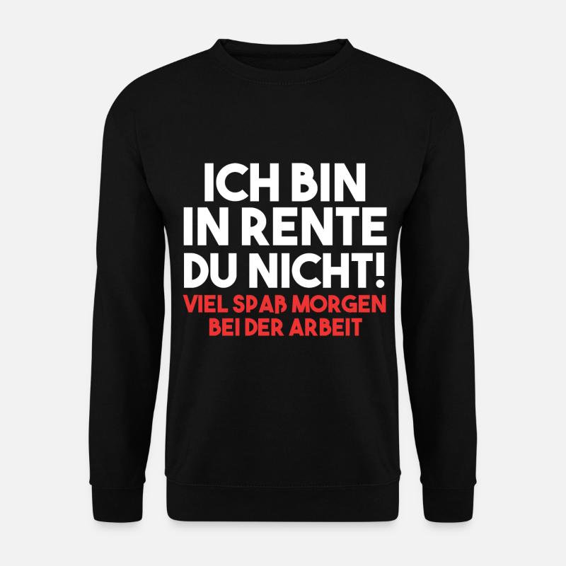 Ruhestand Pension Rente Rentner - Unisex Pullover - Schwarz