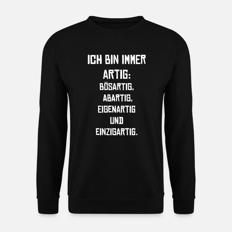 Ich bin immer Artig - Unisex Pullover - Schwarz