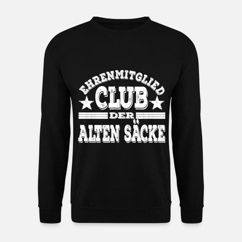 Club der alten Säcke Ehrenmitglied Geschenkidee - Unisex Pullover - Schwarz