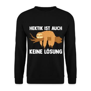 Hektik Ist Auch Keine Lösung Faultier - Unisex Pullover - Schwarz - Vorne - Alina (178cm) & Michal (187cm)