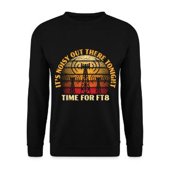 Tonight it's noisy out there time for FT8 - Unisex Sweatshirt - black - Front - Alina (178cm) & Michal (187cm)