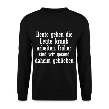 Krank arbeiten gehen - Gesund zu Hause bleiben - Unisex Pullover - Schwarz - Vorne - Alina (178cm) & Michal (187cm)