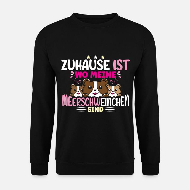 Zuhause ist wo meine Meerschweinchen sind - Unisex Pullover - Schwarz