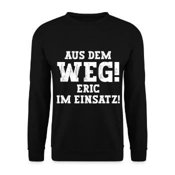 Eric Lustiger Spruch Vorname Name Eric - Unisex Pullover - Schwarz - Vorne - Alina (178cm) & Michal (187cm)