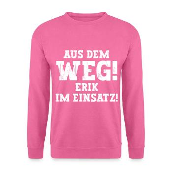 Erik Lustiger Spruch Vorname Name Erik - Unisex Pullover - Pink - Vorne