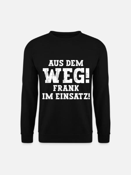 Frank Lustiger Spruch Vorname Name Frank - Unisex Pullover - Schwarz