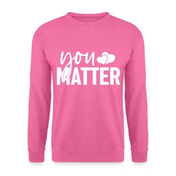 You Matter - Unisex Pullover - Pink - Vorne