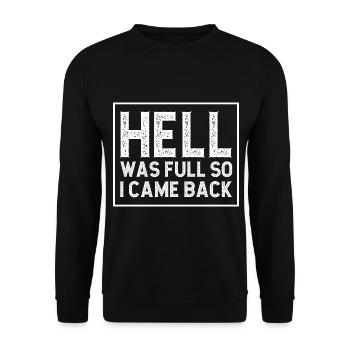 Hell was full so I came back - Unisex Sweatshirt - black - Front - Alina (178cm) & Michal (187cm)