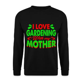I Love Gardening With My Mother - Unisex Sweatshirt - black - Front - Alina (178cm) & Michal (187cm)