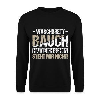Waschbrettbauch Hatte Ich Schon Steht Mir Nicht - Unisex Pullover - Schwarz - Vorne - Alina (178cm) & Michal (187cm)