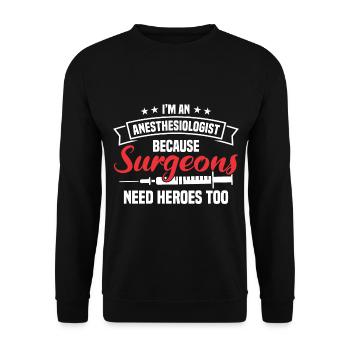 Anesthesia Anesthesia Technician Anesthesiologist - Unisex Sweatshirt - black - Front - Alina (178cm) & Michal (187cm)